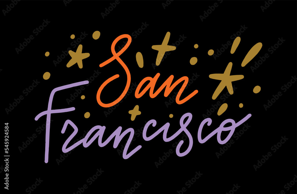 San Francisco lettering groovy trendy text. Hippy typography bright type print. 70s retro festival inspiration positive inscription. Perfect for posters, t shirt and more. Vector clipart illustration San Francisco lettering groovy trendy text. Hippy typography bright type print. 70s retro festival inspiration positive inscription. Perfect for posters, t shirt and more. Vector clipart illustration