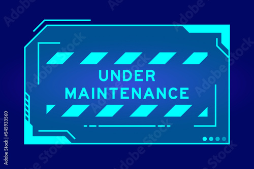 Futuristic hud banner that have word under maintenance on user interface screen on blue background