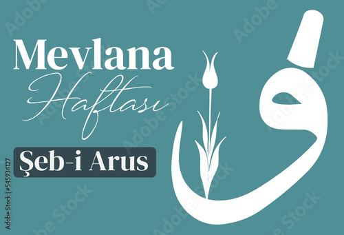 Mevlana Celaleddin-i Rumi, 17 Aralik 1273 Mevlana Haftasi Turkey Konya, Şeb-i Arus. Tebrik Karti. Translation: Mevlana Rumi Day, December 2. Whirling Dervish Sufi Religious Dance.