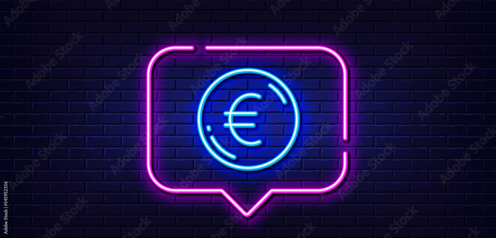 Neon light speech bubble. Euro money line icon. Eur currency sign. Cash coin symbol. Neon light background. Euro money glow line. Brick wall banner. Vector Neon light speech bubble. Euro money line icon. Eur currency sign. Cash coin symbol. Neon light background. Euro money glow line. Brick wall banner. Vector