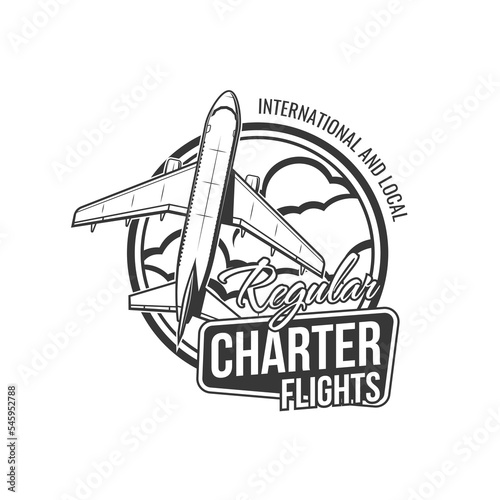 Charter flights, airplane travel and air tour, vector civil aviation service emblem. International airlines and local flights on private jet or charter plane in cloud sky sign