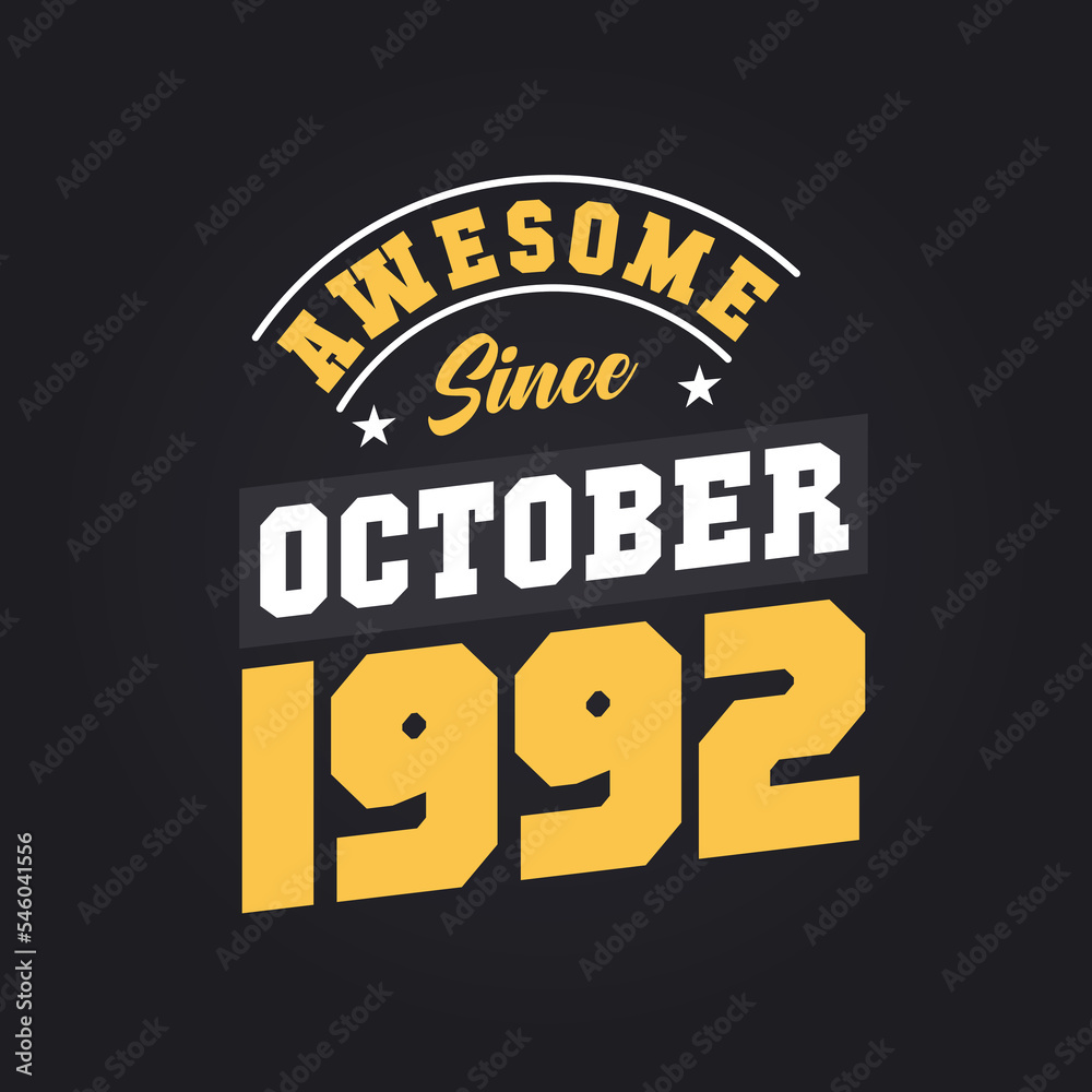 Awesome Since October 1992. Born in October 1992 Retro Vintage Birthday Awesome Since October 1992. Born in October 1992 Retro Vintage Birthday