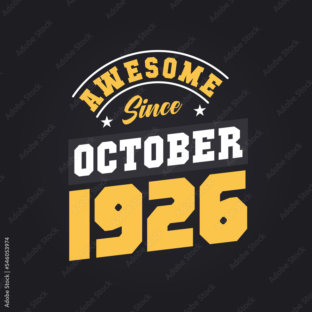 Awesome Since October 1926. Born in October 1926 Retro Vintage Birthday