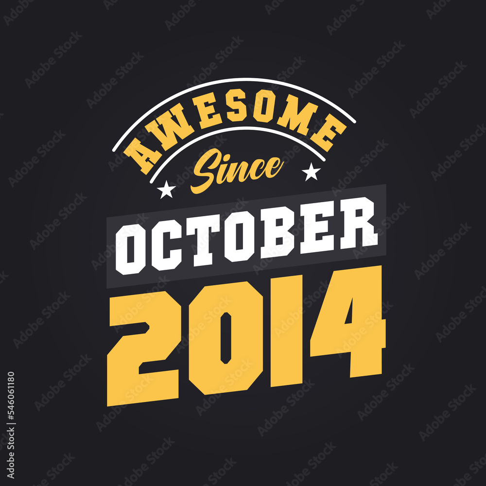 Awesome Since October 2014. Born in October 2014 Retro Vintage Birthday