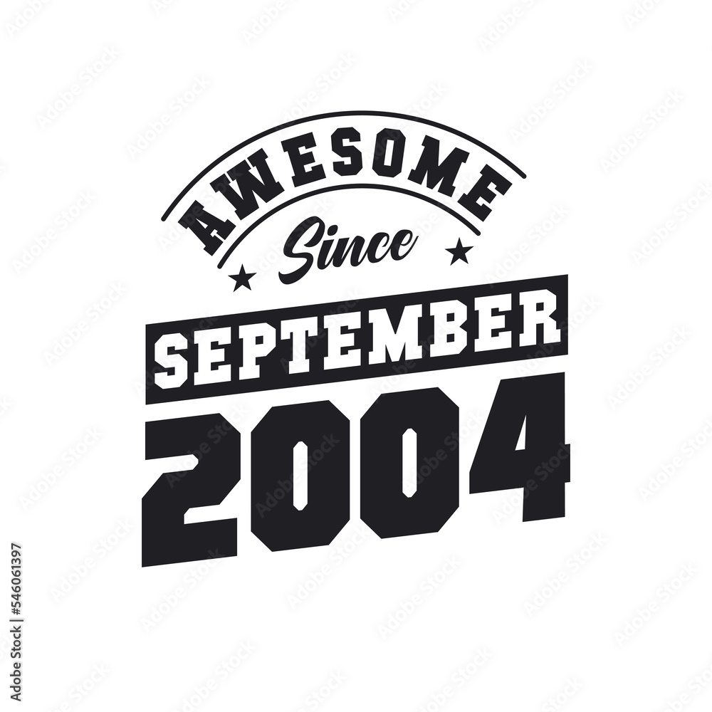 Awesome Since September 2004. Born in September 2004 Retro Vintage Birthday