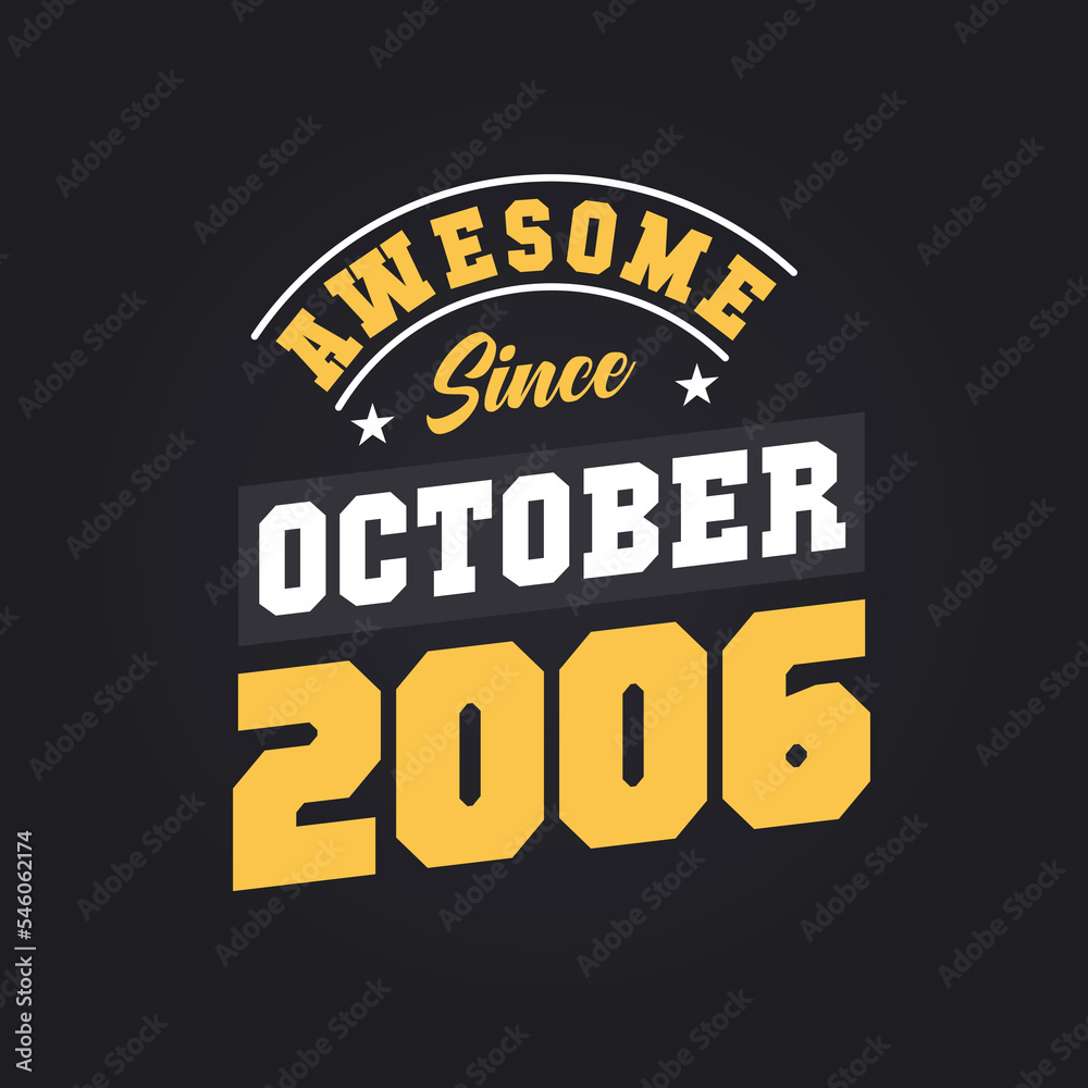 Awesome Since October 2006. Born in October 2006 Retro Vintage Birthday Awesome Since October 2006. Born in October 2006 Retro Vintage Birthday