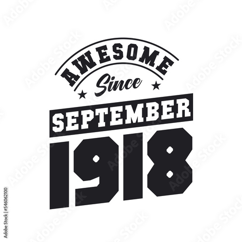 Awesome Since September 1918. Born in September 1918 Retro Vintage Birthday