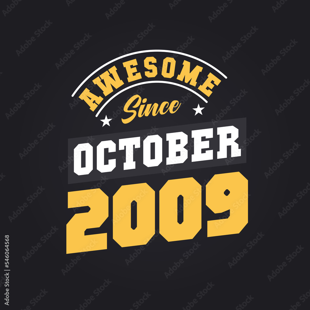 Awesome Since October 2009. Born in October 2009 Retro Vintage Birthday