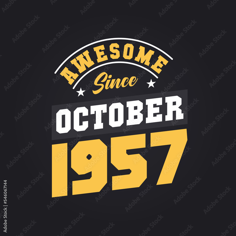 Awesome Since October 1957. Born in October 1957 Retro Vintage Birthday