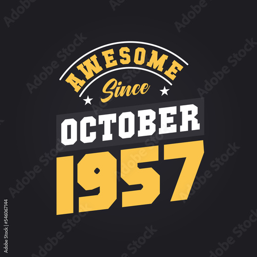 Awesome Since October 1957. Born in October 1957 Retro Vintage Birthday