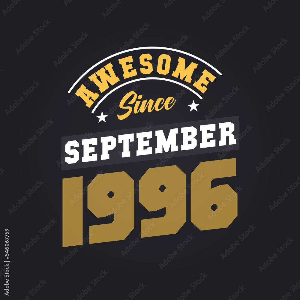 Awesome Since September 1996. Born in September 1996 Retro Vintage Birthday