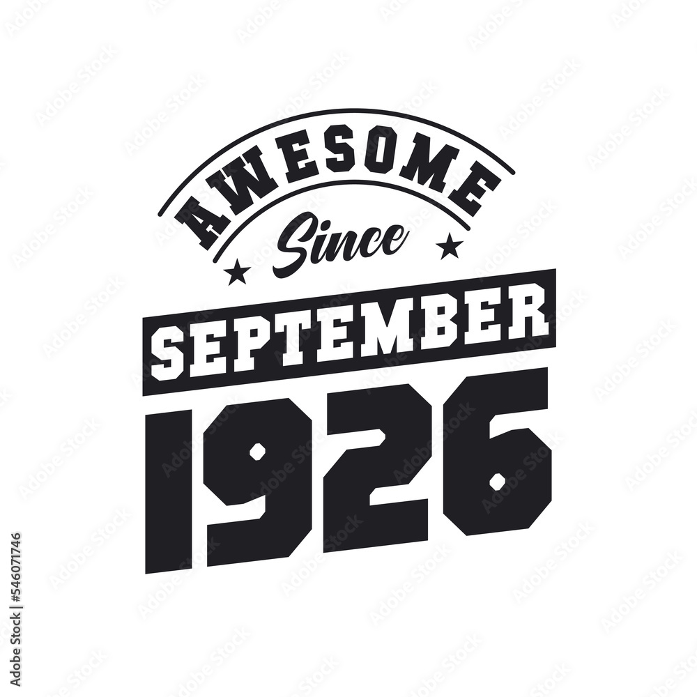Awesome Since September 1926. Born in September 1926 Retro Vintage Birthday