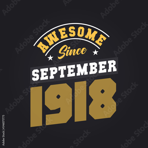 Awesome Since September 1918. Born in September 1918 Retro Vintage Birthday