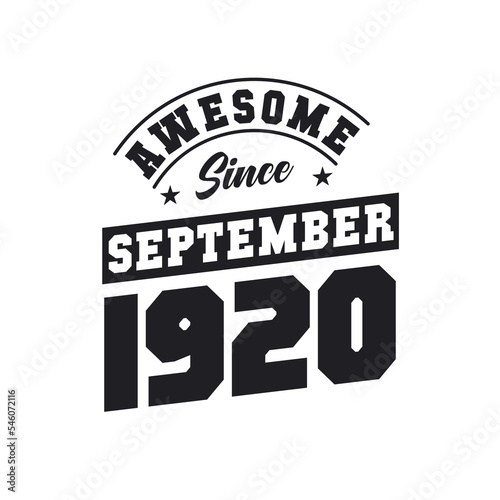 Awesome Since September 1920. Born in September 1920 Retro Vintage Birthday