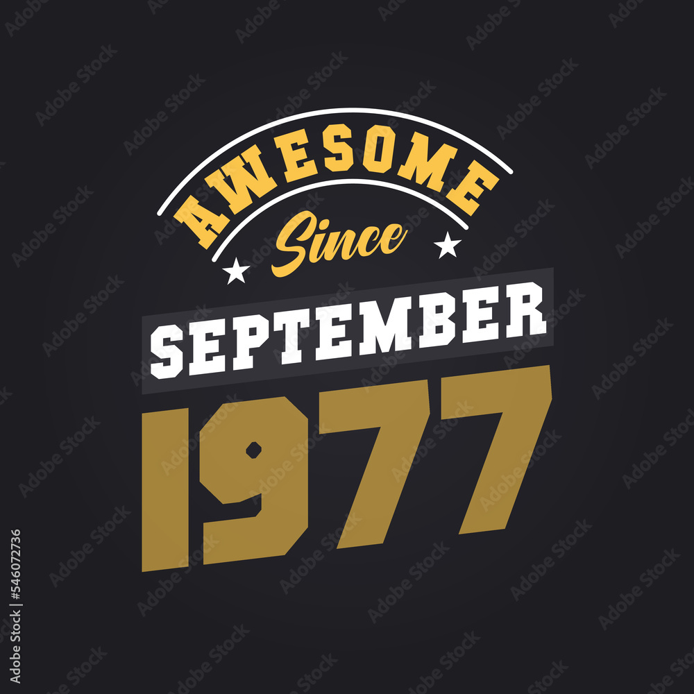Awesome Since September 1977. Born in September 1977 Retro Vintage Birthday