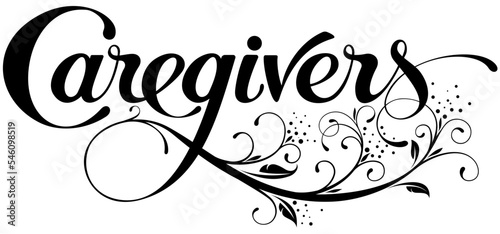 Caregivers - custom calligraphy text