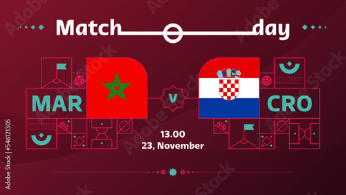 morocco croatia match Football Qatar, cup 2022. 2022 World Football Competition championship match versus teams intro sport background, championship competition poster, vector illustration