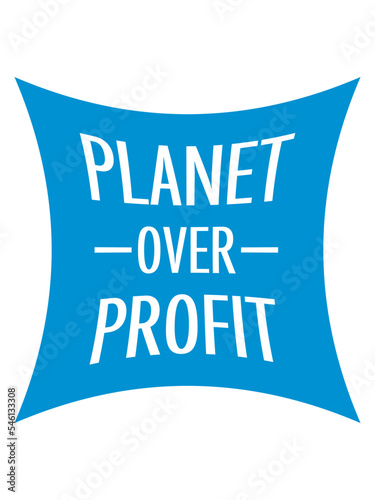 planet over profit Zitat 