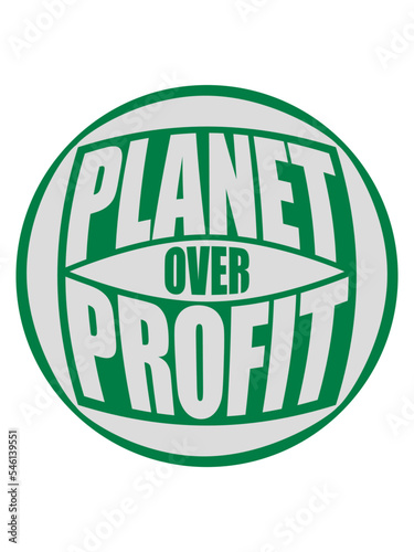 planet over profit Zitat 