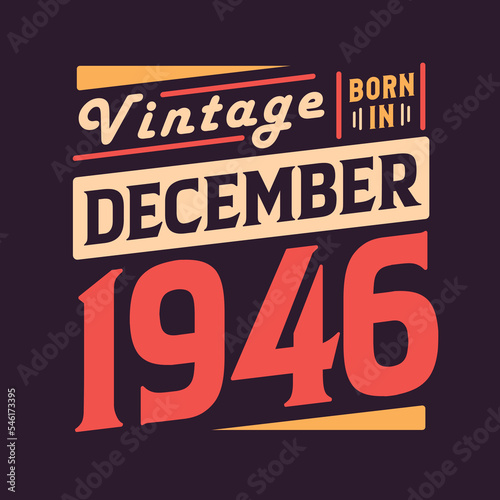 Wallpaper Mural Vintage born in December 1946. Born in December 1946 Retro Vintage Birthday Torontodigital.ca