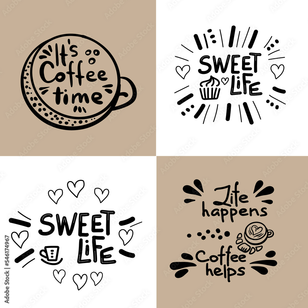 Set of lettering vector. Sweet and coffee cute inspiration typography. . Motivational quotes.