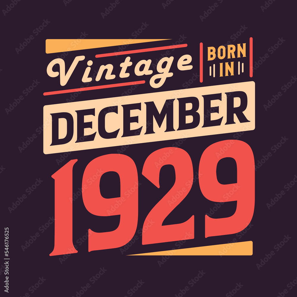 Fototapeta premium Vintage born in December 1929. Born in December 1929 Retro Vintage Birthday