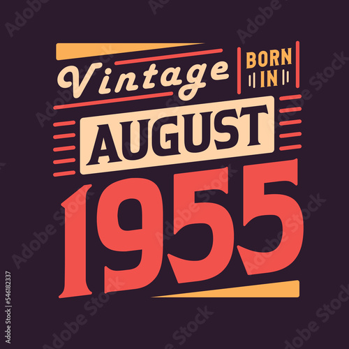 Wallpaper Mural Vintage born in August 1955. Born in August 1955 Retro Vintage Birthday Torontodigital.ca