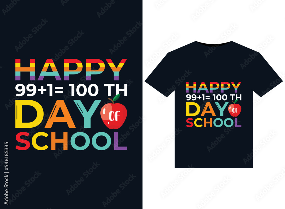 Happy 99+1= 100 th Day of school illustrations for print-ready T-Shirts design Happy 99+1= 100 th Day of school illustrations for print-ready T-Shirts design