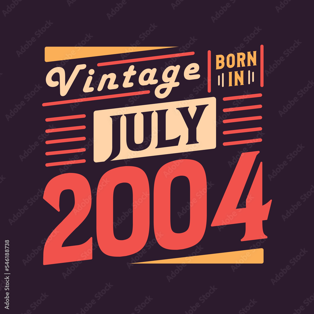 Vintage born in July 2004. Born in July 2004 Retro Vintage Birthday