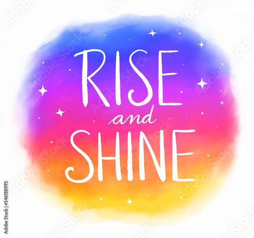 “Rise and Shine” inspirational phrase. Hand lettering on colorful morning sky with stars. Illustration.