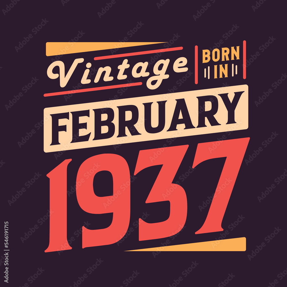 Vintage born in February 1937. Born in February 1937 Retro Vintage Birthday