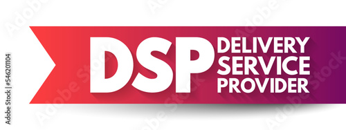 DSP - Delivery Service Provider acronym, business concept background
