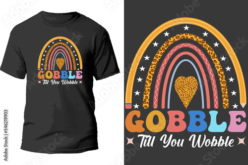Gobble till you wobble t shirt design.