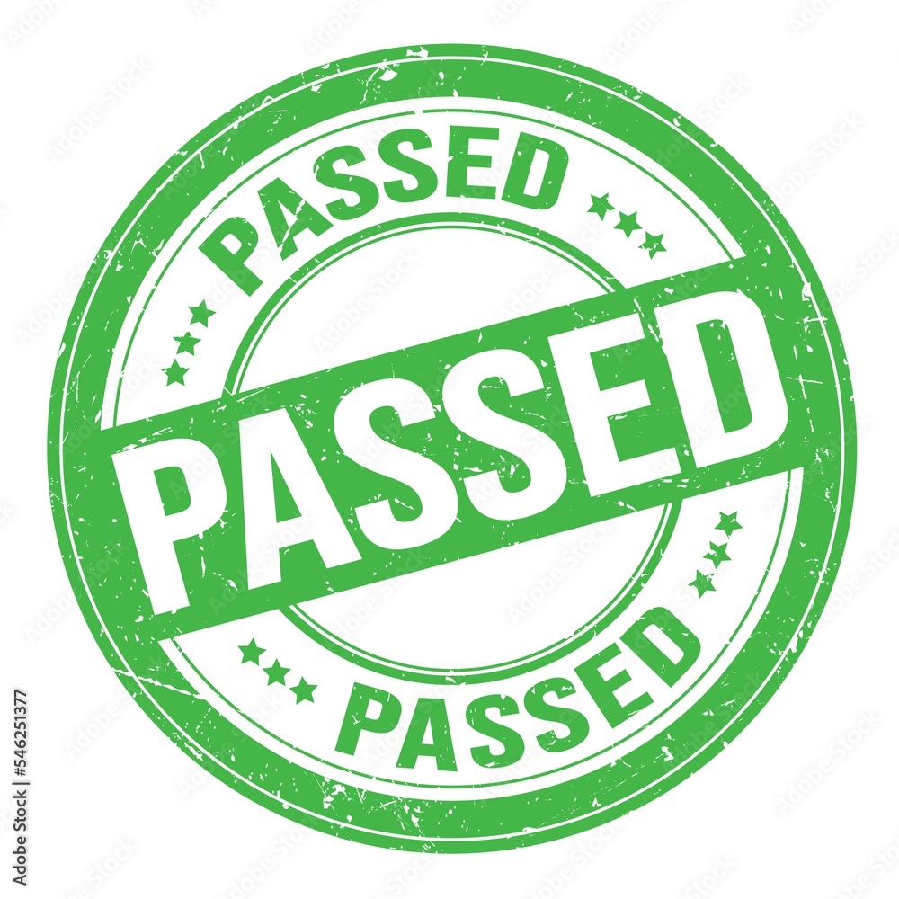 PASSED text written on green round stamp sign PASSED text written on green round stamp sign