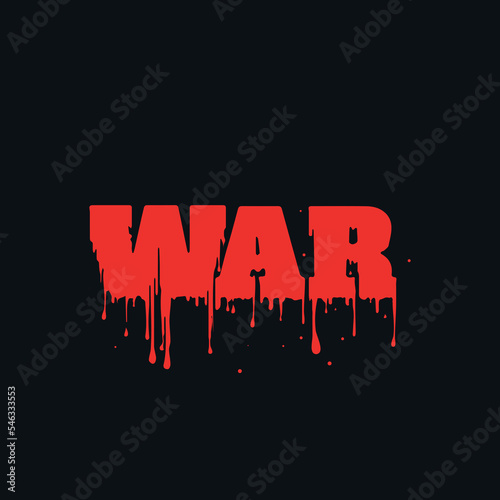Modern square illustration big red bloody inscription war on black background. Concept for war - Suffering caused by wars. Anti-war background