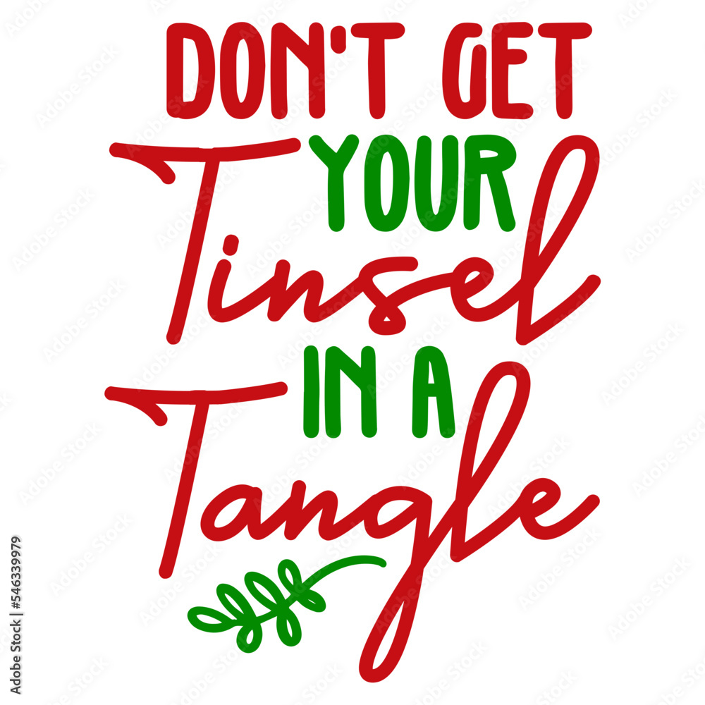Don't Get Your Tinsel in a Tangle svg
