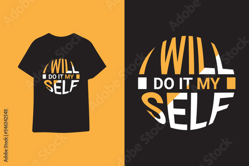 I will do it my self typography t shirt design