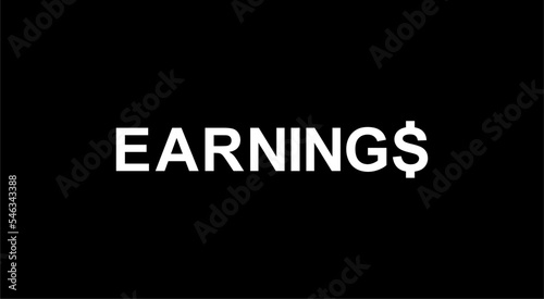 Text Illustration for "Earnings" for Art Illustration, Pictogram, Logo, Apps, Website or Graphic Design Element. Vector Illustration