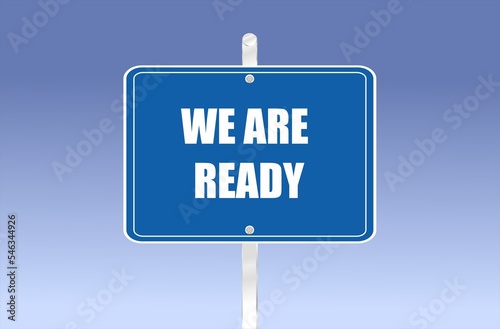 road sign with we are ready written on it