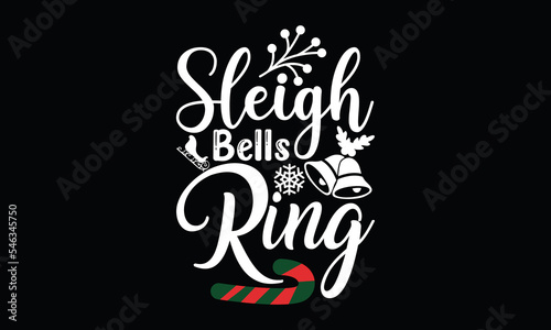 sleigh bells ring  christmas bells lettering  greeting card calligraphy t shirt design