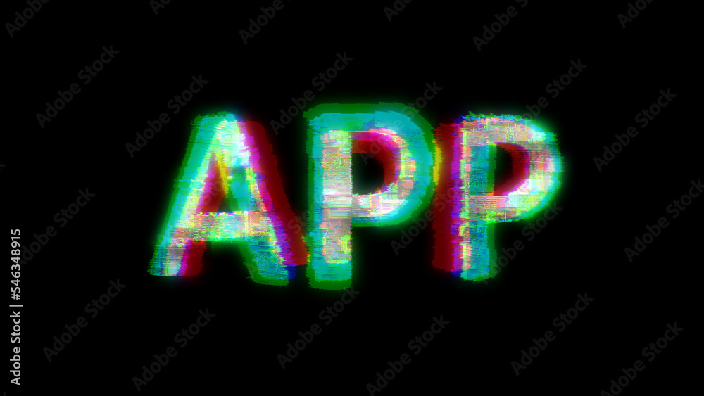 cybernetical text APP with heavy chromatic aberrations distortion, isolated - object 3D rendering cybernetical text APP with heavy chromatic aberrations distortion, isolated - object 3D rendering