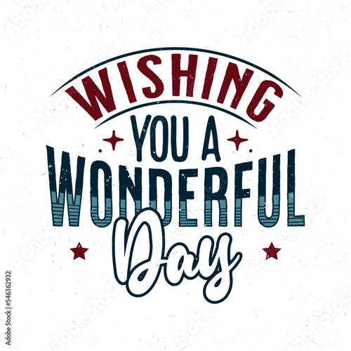 Wishing you a wonderful day  Hand lettering inspirational quote
