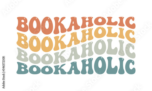 Bookaholic funny Book Lover quote retro groovy typography sublimation SVG on white background photo