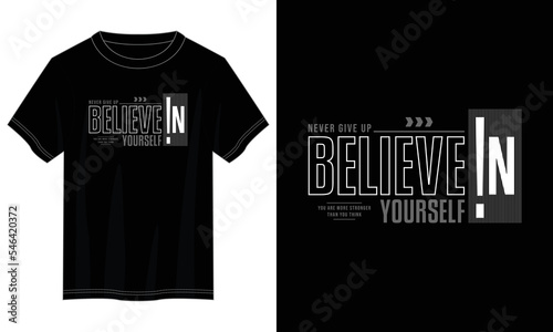 believe in yourself typography t shirt design, motivational typography t shirt design, inspirational quotes t-shirt design, vector quotes lettering t shirt design for print