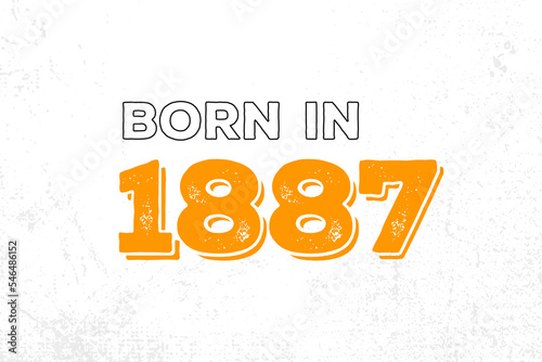 Born in 1887. Proud 1887 birthday gift tshirt design