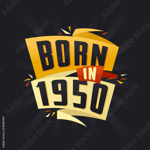 Born in 1950 Happy Birthday tshirt for 1950