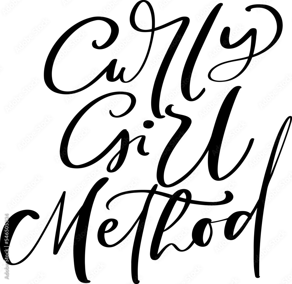 Curly Girl Method vector calligraphic motivation text. Quote about
