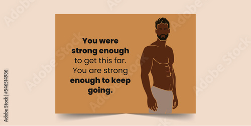 You were strong enough to get this far. You are strong enough to keep going, Greeting Card