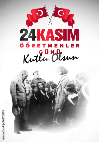24 Kasım, öğretmenler günü kutlu olsun. (istanbul Turkiye) Translation: Turkish holiday, November 24 with a teacher's day. (Istanbul Turkey)