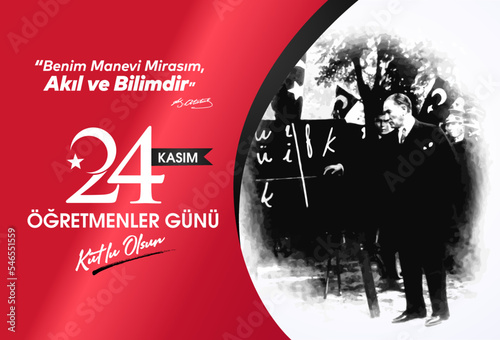 24 Kasim Ogretmenler Gunu Kutlu Olsun. Translation: November 24 with a teacher's day. photo